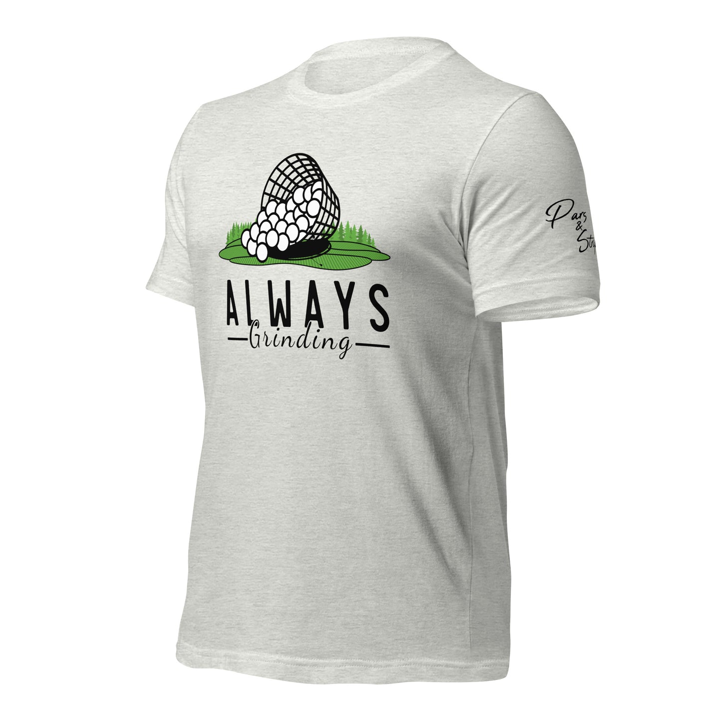 Always Grinding T-Shirt